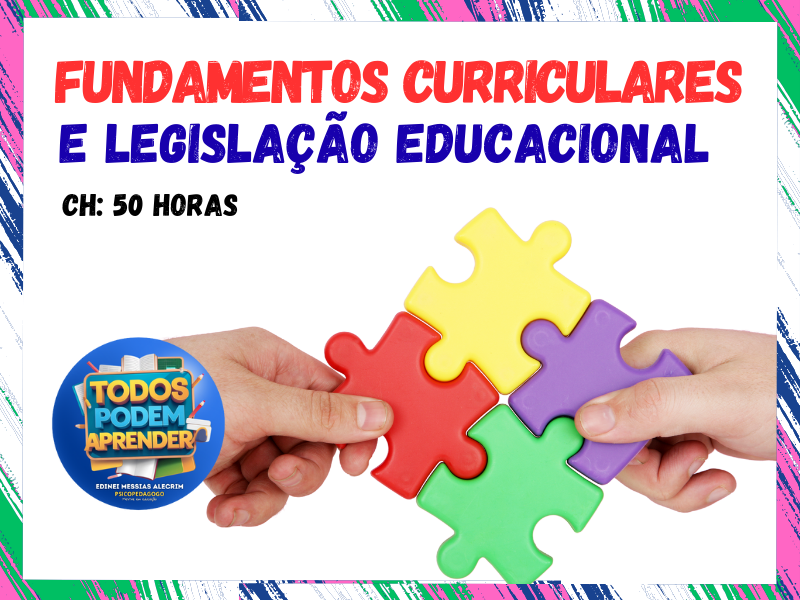 FUNDAMENTOS CURRICULARES E LEGISLAÇÃO EDUCACIONAL